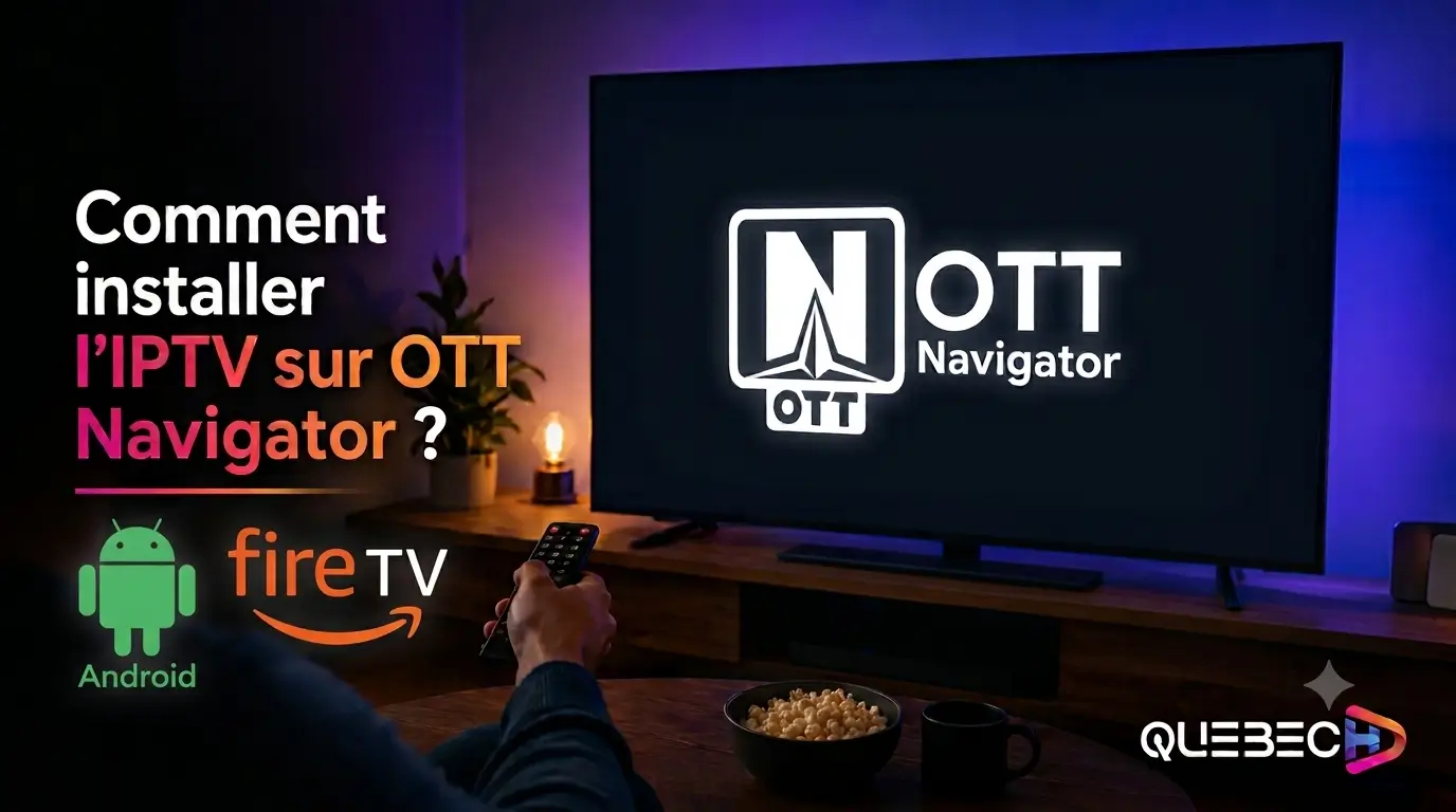 installer iptv sur ott navigator